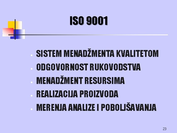 ISO 9001 · SISTEM MENADŽMENTA KVALITETOM · ODGOVORNOST RUKOVODSTVA · MENADŽMENT RESURSIMA · REALIZACIJA