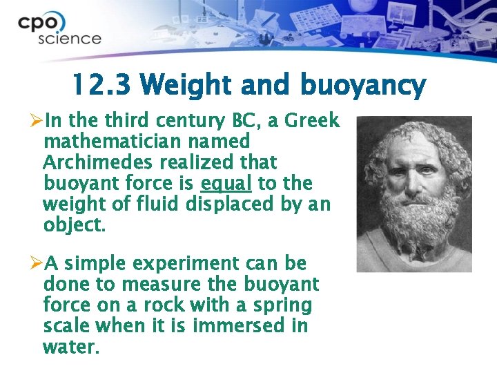 12. 3 Weight and buoyancy ØIn the third century BC, a Greek mathematician named