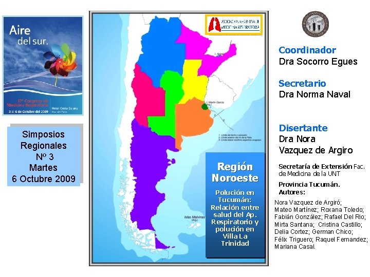 Coordinador Dra Socorro Egues Secretario Dra Norma Naval Simposios Regionales Nº 3 Martes 6