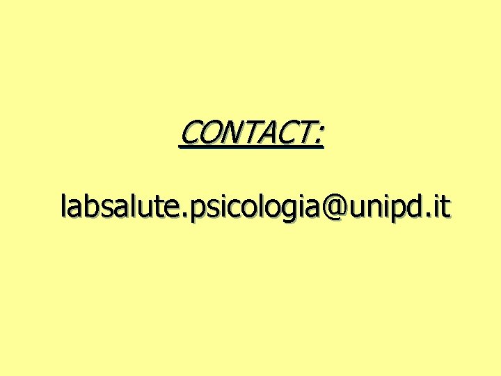 CONTACT: labsalute. psicologia@unipd. it 