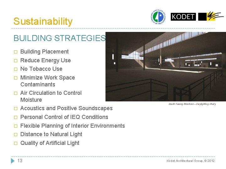 Sustainability BUILDING STRATEGIES � Building Placement � Reduce Energy Use � No Tobacco Use Sustainability BUILDING STRATEGIES � Building Placement � Reduce Energy Use � No Tobacco Use