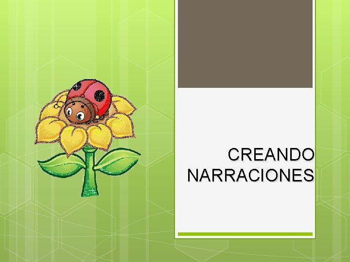 CREANDO NARRACIONES 