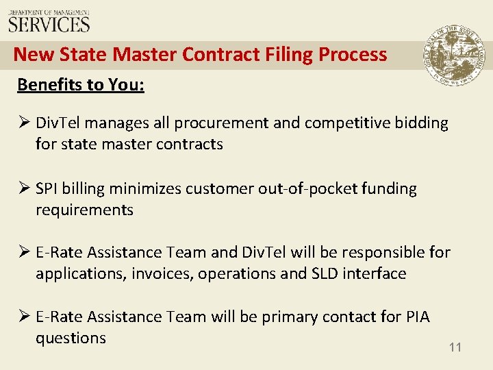 New State Master Contract Filing Process Benefits to You: Ø Div. Tel manages all
