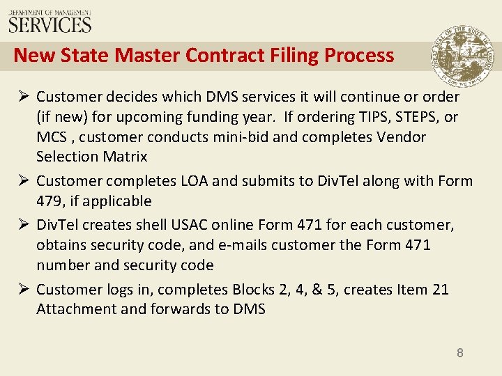 New State Master Contract Filing Process Ø Customer decides which DMS services it will