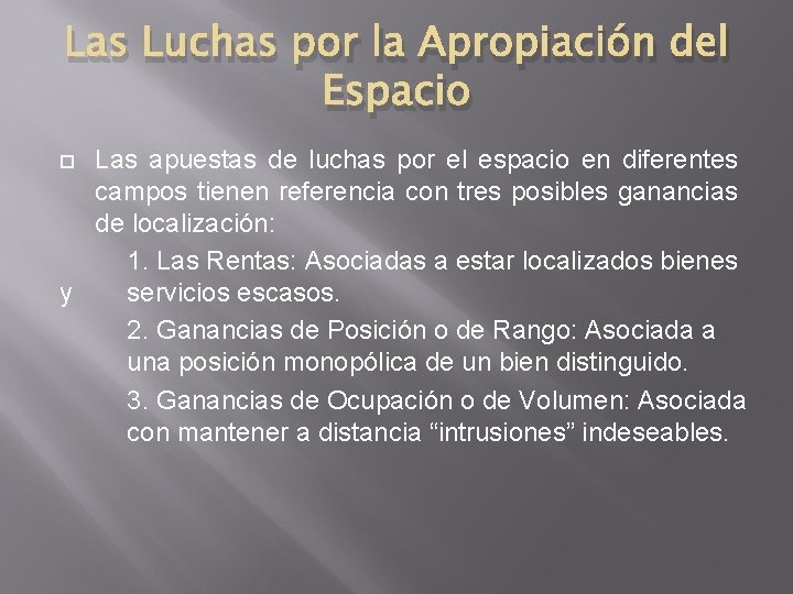 Las Luchas por la Apropiación del Espacio Las apuestas de luchas por el espacio