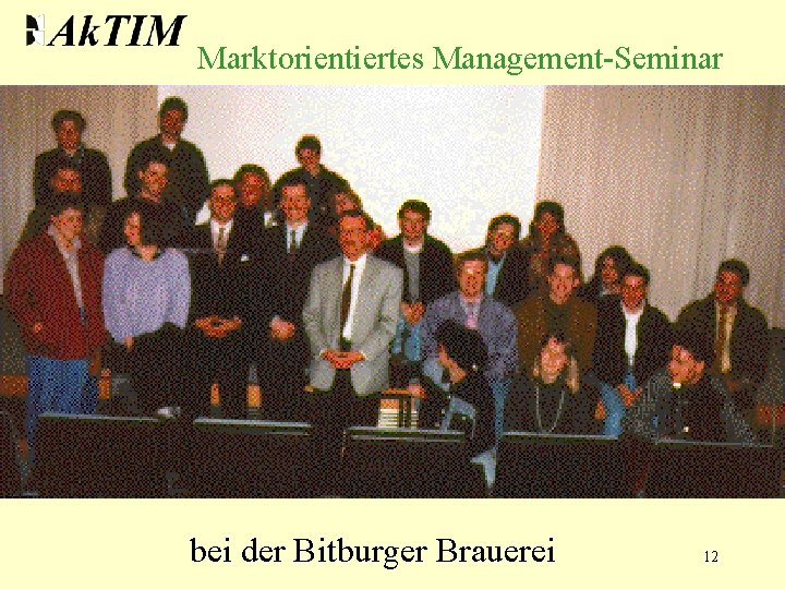 Marktorientiertes Management-Seminar bei der Bitburger Brauerei 12 