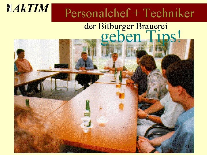 Personalchef + Techniker der Bitburger Brauerei geben Tips! 41 
