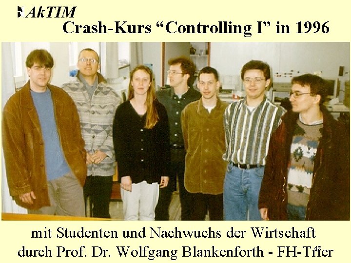 Crash-Kurs “Controlling I” in 1996 mit Studenten und Nachwuchs der Wirtschaft 48 durch Prof.