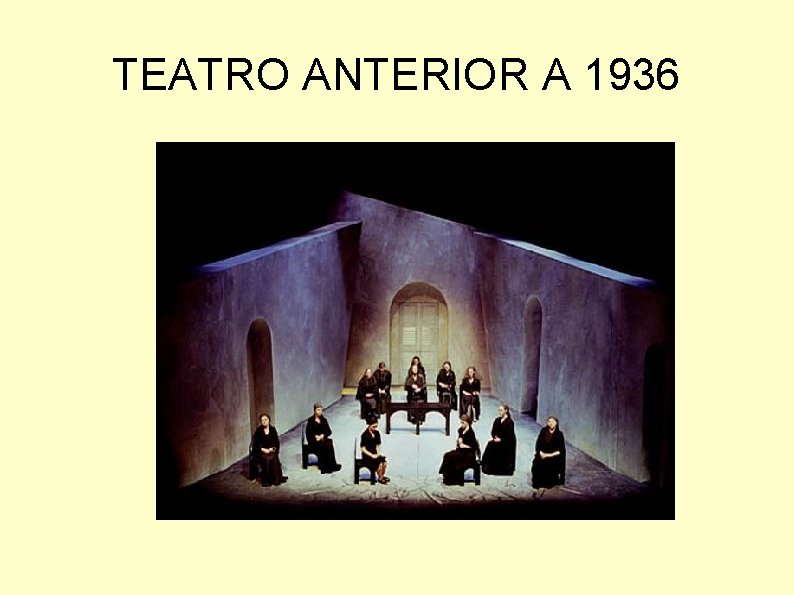 TEATRO ANTERIOR A 1936 