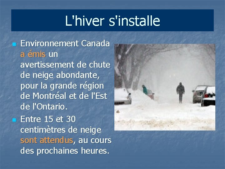 L'hiver s'installe n n Environnement Canada a émis un avertissement de chute de neige