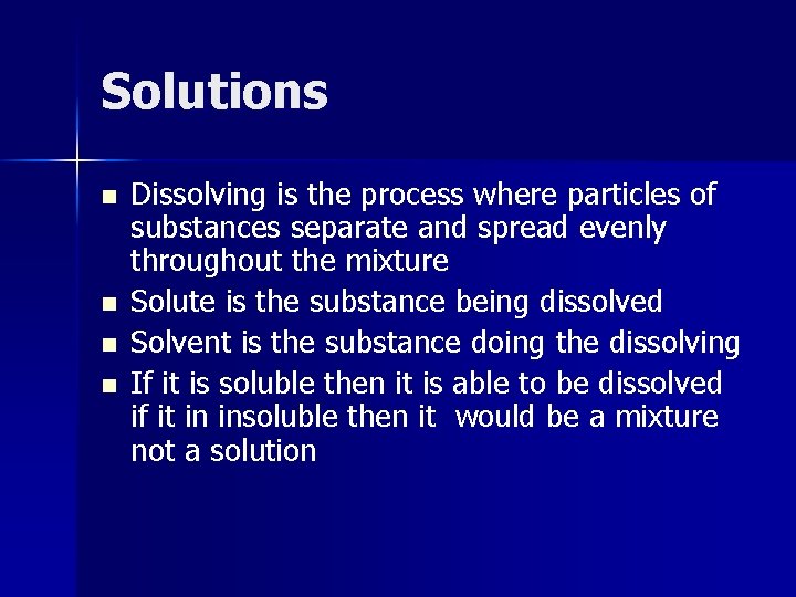 Solutions n n Dissolving is the process where particles of substances separate and spread Solutions n n Dissolving is the process where particles of substances separate and spread