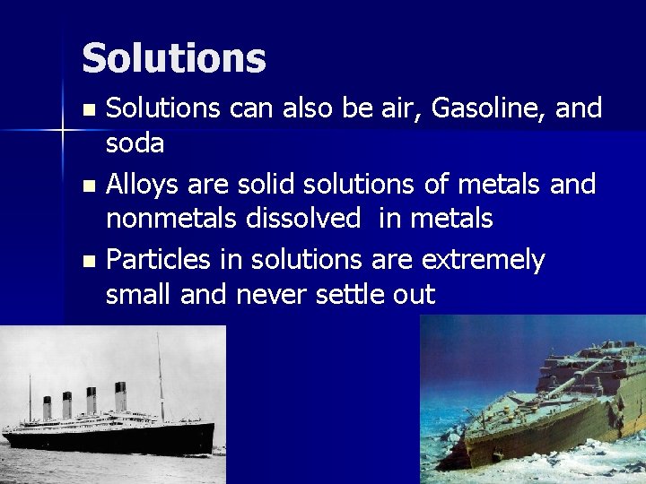 Solutions can also be air, Gasoline, and soda n Alloys are solid solutions of Solutions can also be air, Gasoline, and soda n Alloys are solid solutions of