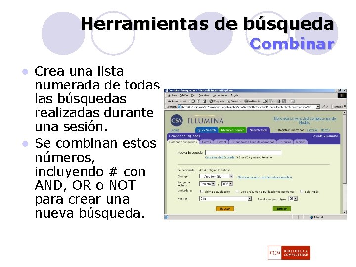 Herramientas de búsqueda Combinar Crea una lista numerada de todas las búsquedas realizadas durante Herramientas de búsqueda Combinar Crea una lista numerada de todas las búsquedas realizadas durante