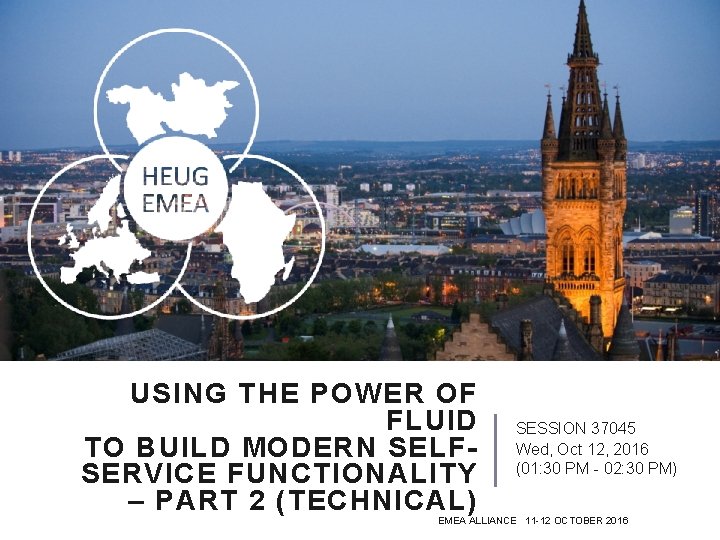 USING THE POWER OF FLUID TO BUILD MODERN SELFSERVICE FUNCTIONALITY – PART 2 (TECHNICAL)