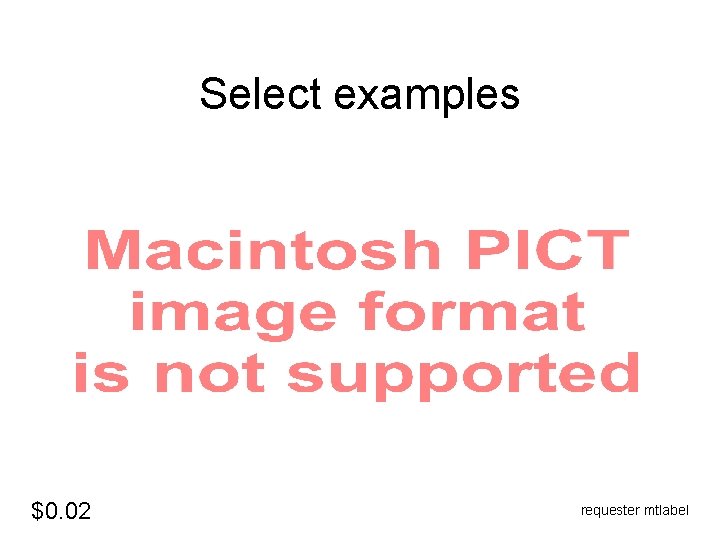 Select examples $0. 02 requester mtlabel 
