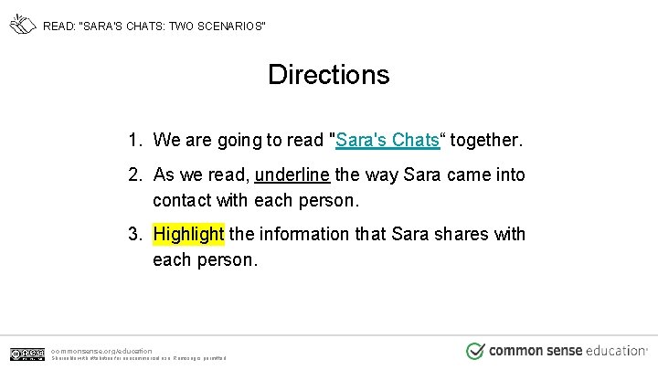 READ: "SARA'S CHATS: TWO SCENARIOS" Directions 1. We are going to read "Sara's Chats“