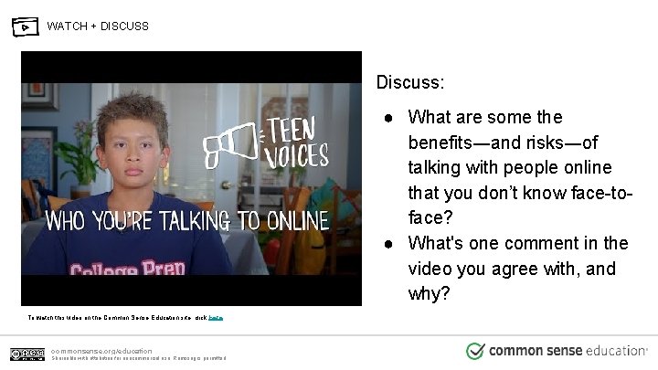 WATCH + DISCUSS Discuss: ● What are some the benefits―and risks―of talking with people