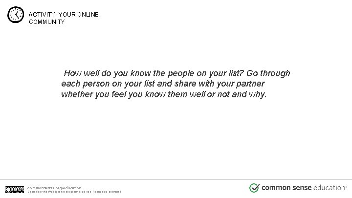 ACTIVITY: YOUR ONLINE COMMUNITY How well do you know the people on your list?