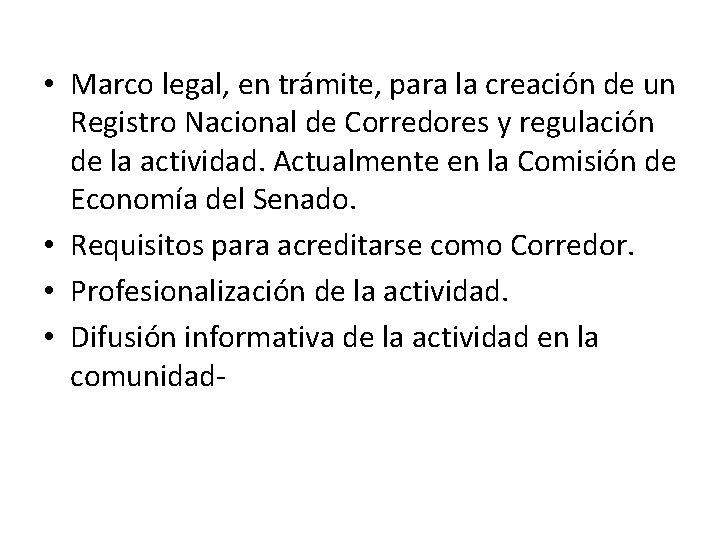  • Marco legal, en trámite, para la creación de un Registro Nacional de