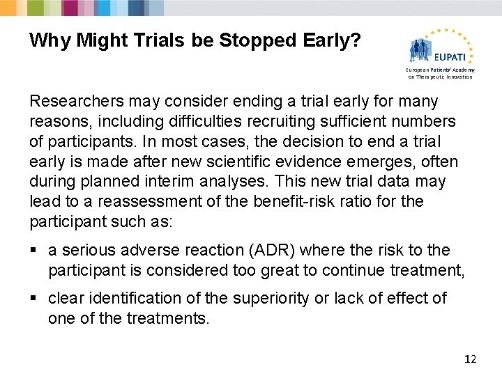 Why Might Trials be Stopped Early? European Patients’ Academy on Therapeutic Innovation Researchers may