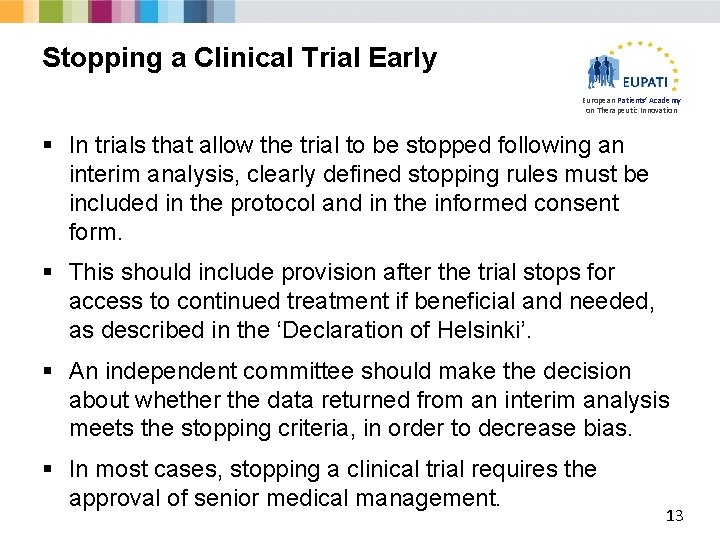 Stopping a Clinical Trial Early European Patients’ Academy on Therapeutic Innovation § In trials