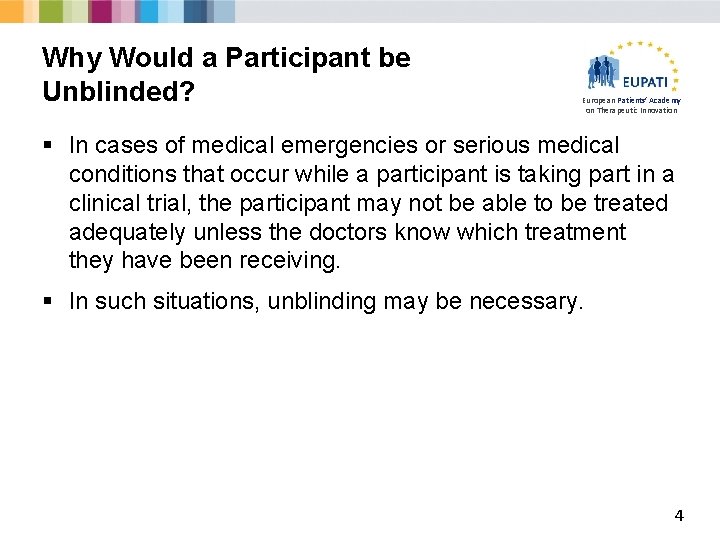 Why Would a Participant be Unblinded? European Patients’ Academy on Therapeutic Innovation § In