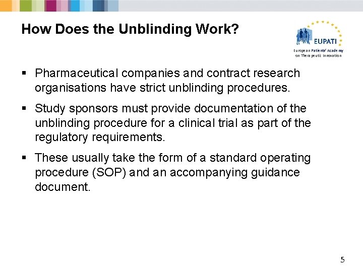 How Does the Unblinding Work? European Patients’ Academy on Therapeutic Innovation § Pharmaceutical companies