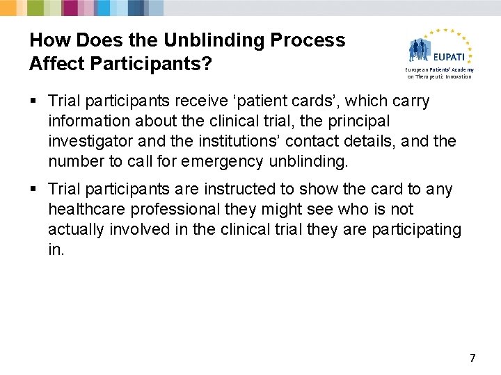 How Does the Unblinding Process Affect Participants? European Patients’ Academy on Therapeutic Innovation §