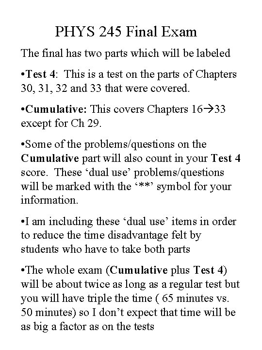 PHYS 245 Final Exam The final has two parts which will be labeled •