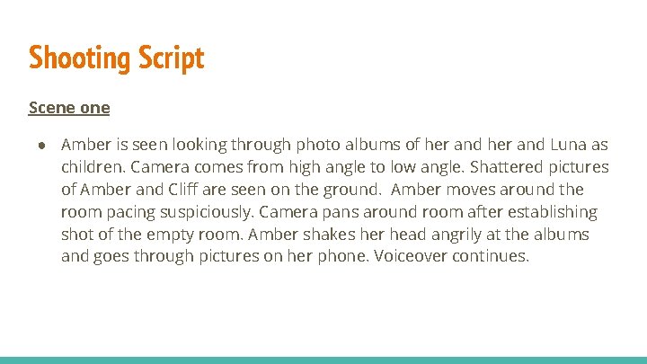 Shooting Script Scene one ● Amber is seen looking through photo albums of her