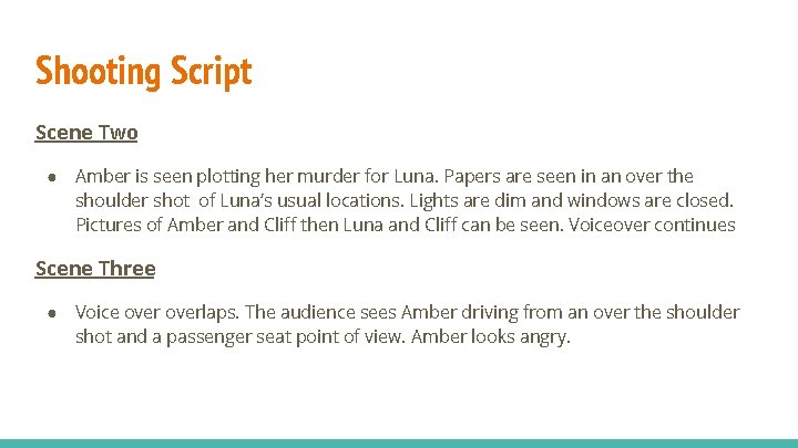 Shooting Script Scene Two ● Amber is seen plotting her murder for Luna. Papers