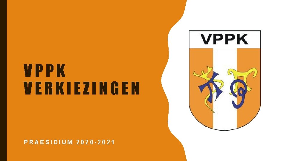 VPPK VERKIEZINGEN PRAESIDIUM 2020 -2021 