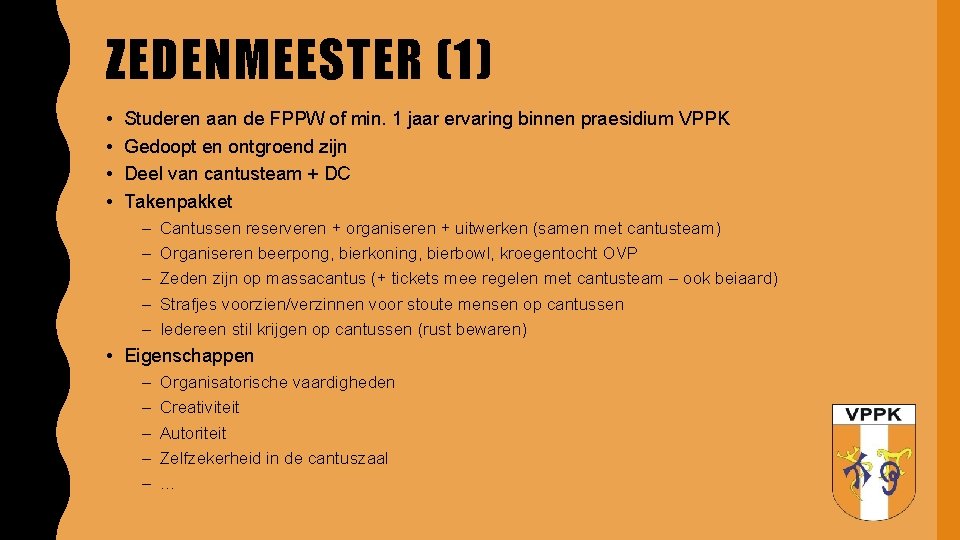 ZEDENMEESTER (1) • • Studeren aan de FPPW of min. 1 jaar ervaring binnen