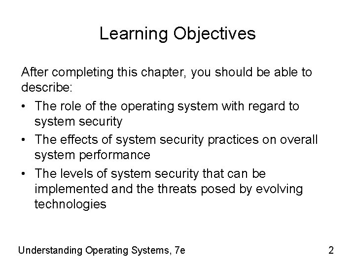 Learning Objectives After completing this chapter, you should be able to describe: • The