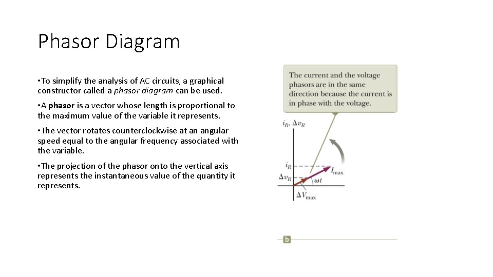 Phasor Diagram • To simplify the analysis of AC circuits, a graphical constructor called