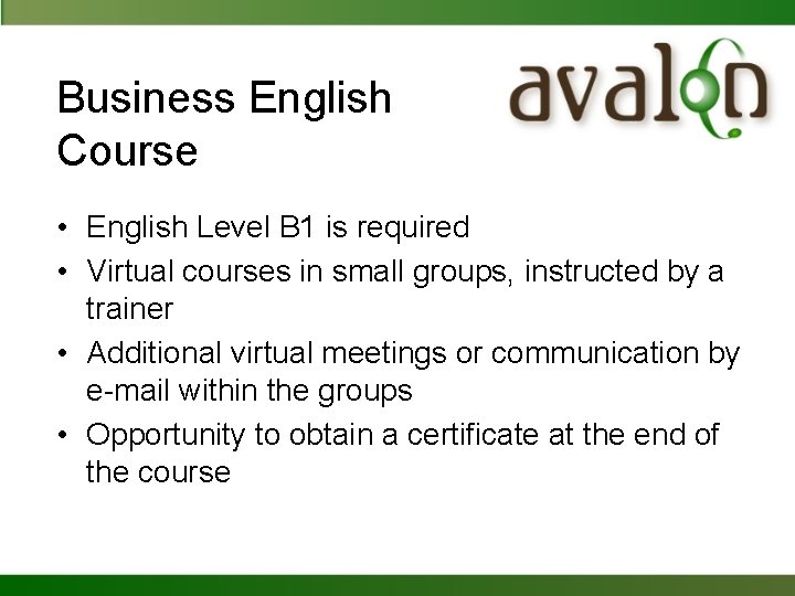 Business English Course • English Level B 1 is required • Virtual courses in