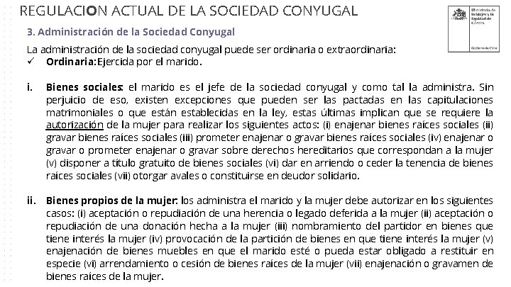 REGULACION ACTUAL DE LA SOCIEDAD CONYUGAL 3. Administración de la Sociedad Conyugal La administración