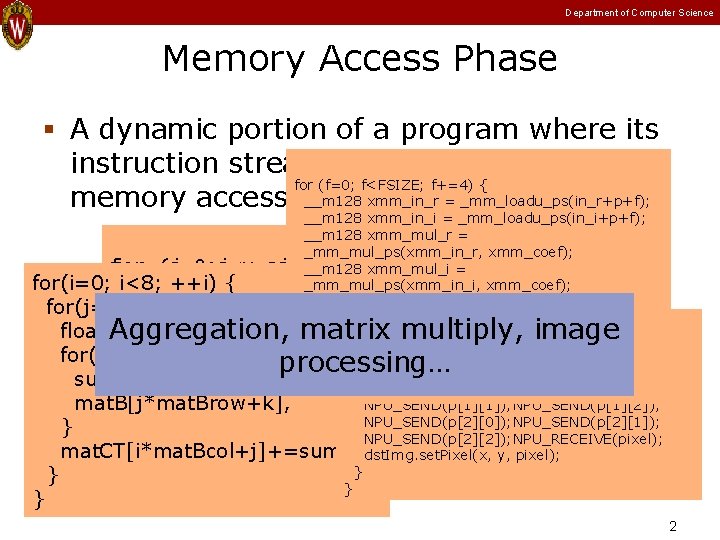 Department of Computer Science Memory Access Phase A dynamic portion of a program where Department of Computer Science Memory Access Phase A dynamic portion of a program where