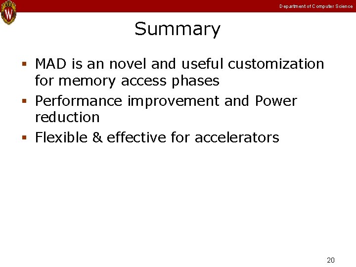Department of Computer Science Summary MAD is an novel and useful customization for memory Department of Computer Science Summary MAD is an novel and useful customization for memory