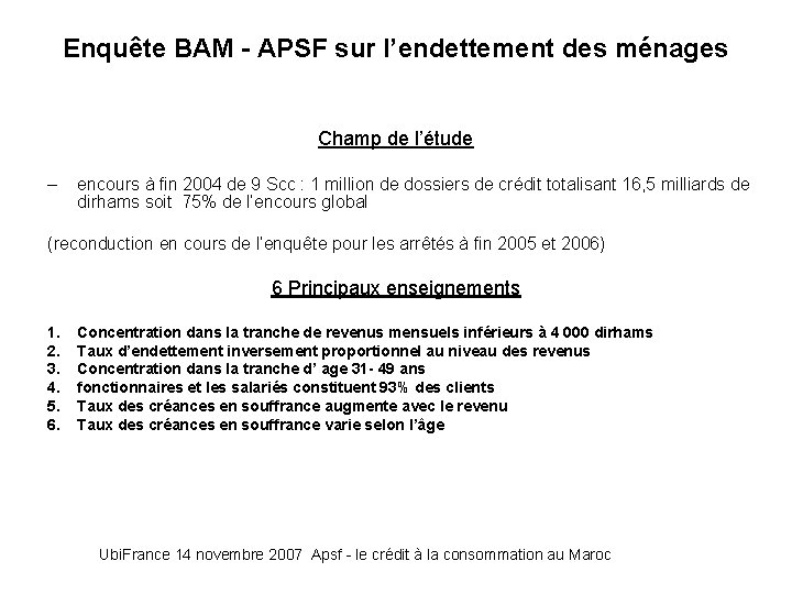 Enquête BAM - APSF sur l’endettement des ménages Champ de l’étude – encours à