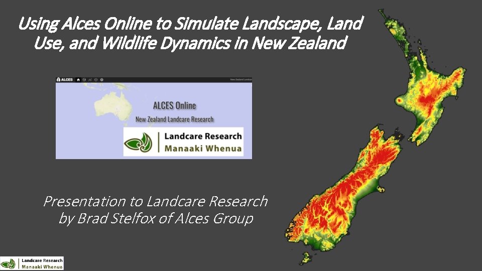 Using Alces Online to Simulate Landscape, Land Use, and Wildlife Dynamics in New Zealand