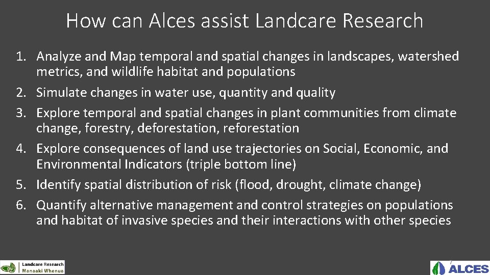 How can Alces assist Landcare Research 1. Analyze and Map temporal and spatial changes