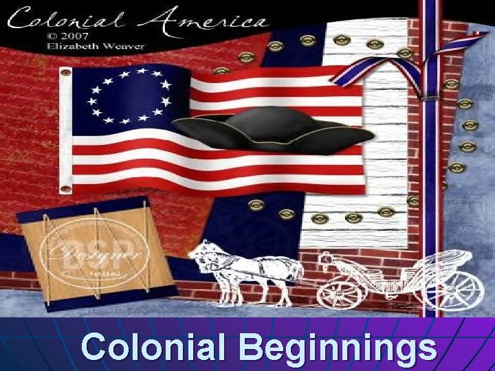 Colonial Beginnings 