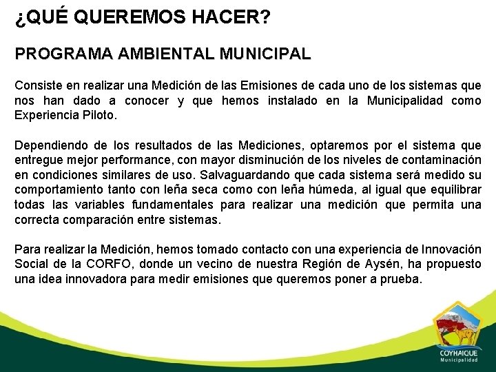 ¿QUÉ QUEREMOS HACER? PROGRAMA AMBIENTAL MUNICIPAL Consiste en realizar una Medición de las Emisiones