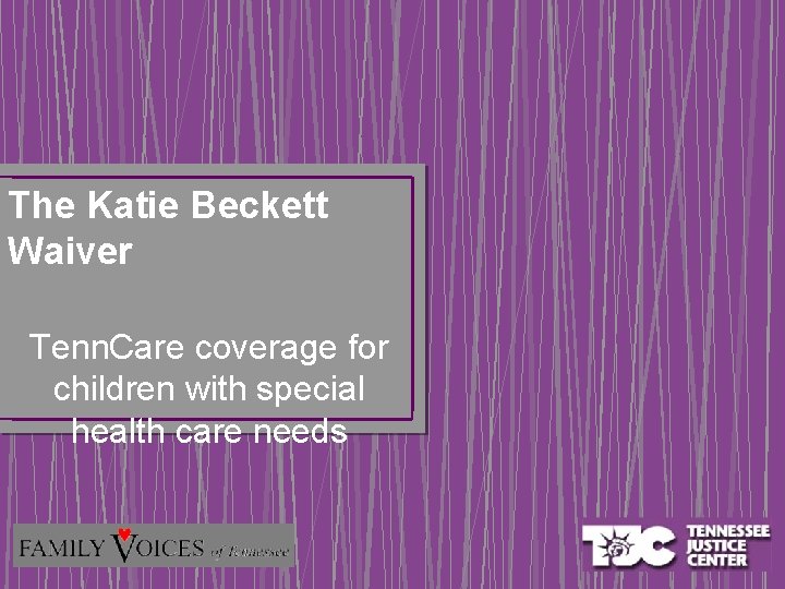 The Katie Beckett Waiver Tenn. Care coverage for children with special health care needs