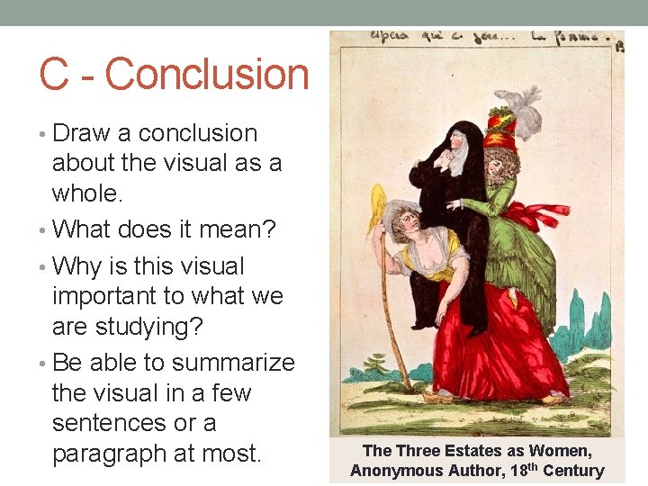 C - Conclusion • Draw a conclusion about the visual as a whole. •