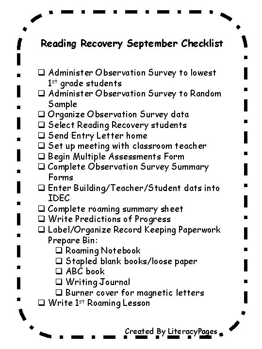 Reading Recovery September Checklist q Administer Observation Survey to lowest 1 st grade students
