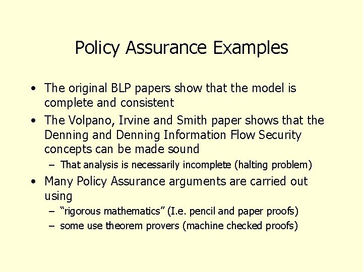 Policy Assurance Examples • The original BLP papers show that the model is complete