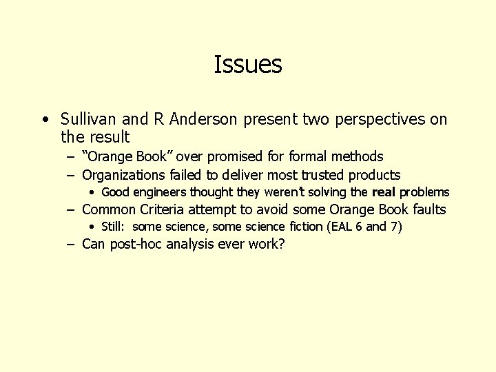 Issues • Sullivan and R Anderson present two perspectives on the result – “Orange