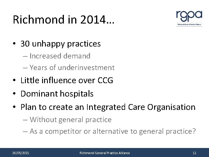 Richmond in 2014… • 30 unhappy practices – Increased demand – Years of underinvestment